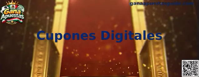 Cupones Digitales y métodos de canje en Gana Apuestas