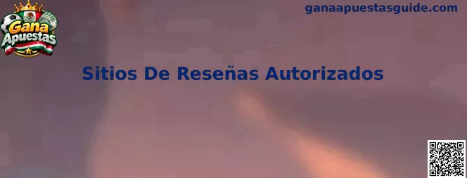 Guía para comparar sitios de reseñas autorizados y verificar cupones de plataformas de juego en México
