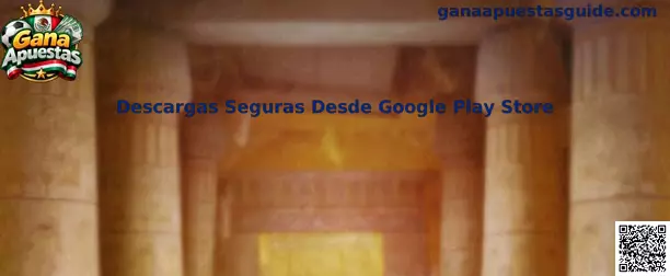 Guía de Gana Apuestas para revisar descargas seguras desde Google Play Store