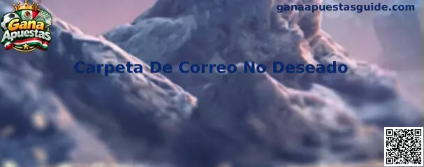 Guía de Gana Apuestas para localizar un correo de registro en la carpeta de correo no deseado