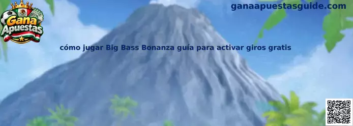 Guía para jugar Big Bass Bonanza y activar giros gratis