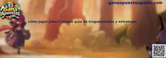 Cómo jugar Joker's Jewels guía de tragamonedas y estrategia