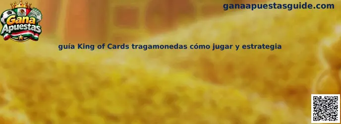Guía King of Cards tragamonedas cómo jugar y estrategia